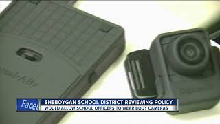 Sheboygan school officers to wear body cameras