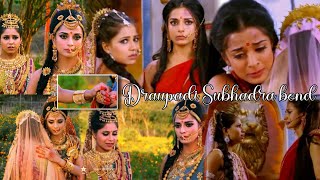 Draupadi Subhadra Bond