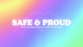TGH Safe & Proud | 2026 Pride Month Celebration Theme Song