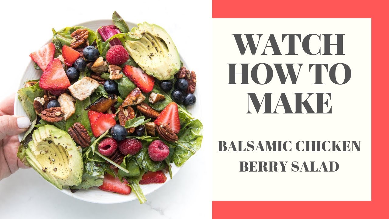 Whole30 Balsamic Chicken Berry Salad - YouTube