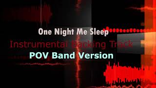 One Night Me Sleep Instrumental Track | POV Band Version