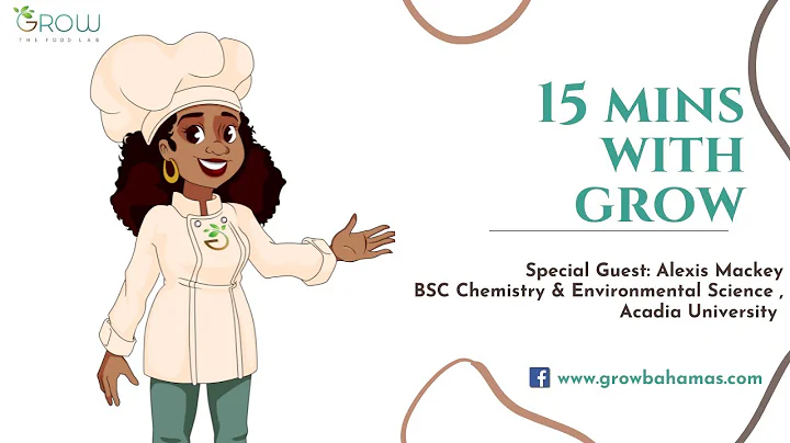 15 Mins w/ Grow ft. Alexis Mackey, Food Chemist