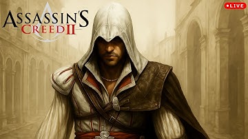 Ezio Auditore’s Journey Part 2 – Assassin’s Creed II | Live | Roman Gaming