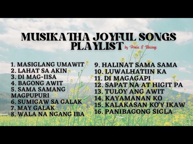 Musikatha Joyful Songs PLAYLIST by Praises u0026 Blessings class=