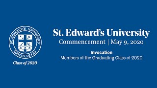 St. Edward's University 2020 Commencement: Invocation, Welcome and Valedictory Address