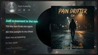TJB - Pain Drifter (Official Lyric Video) | Motivational Hip Hop & Resilience