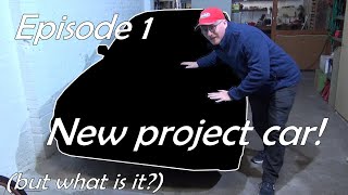 New Project Car - Episode 1