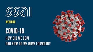 COVID19 - How do we cope, and how do we move forward? | SSAI webinar