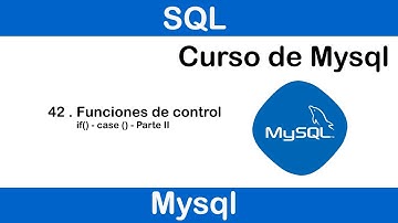 Curso de MySQL #42 II  Funciones de control de flujo (if) - Parte II