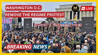 LIVE: REMOVE THE TRUMP REGIME PROTEST - Washington DC