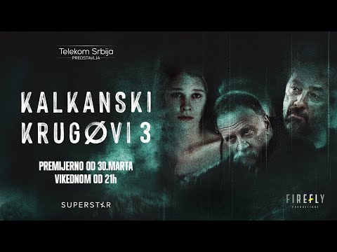 Kalkanski krugovi 3 - TREJLER