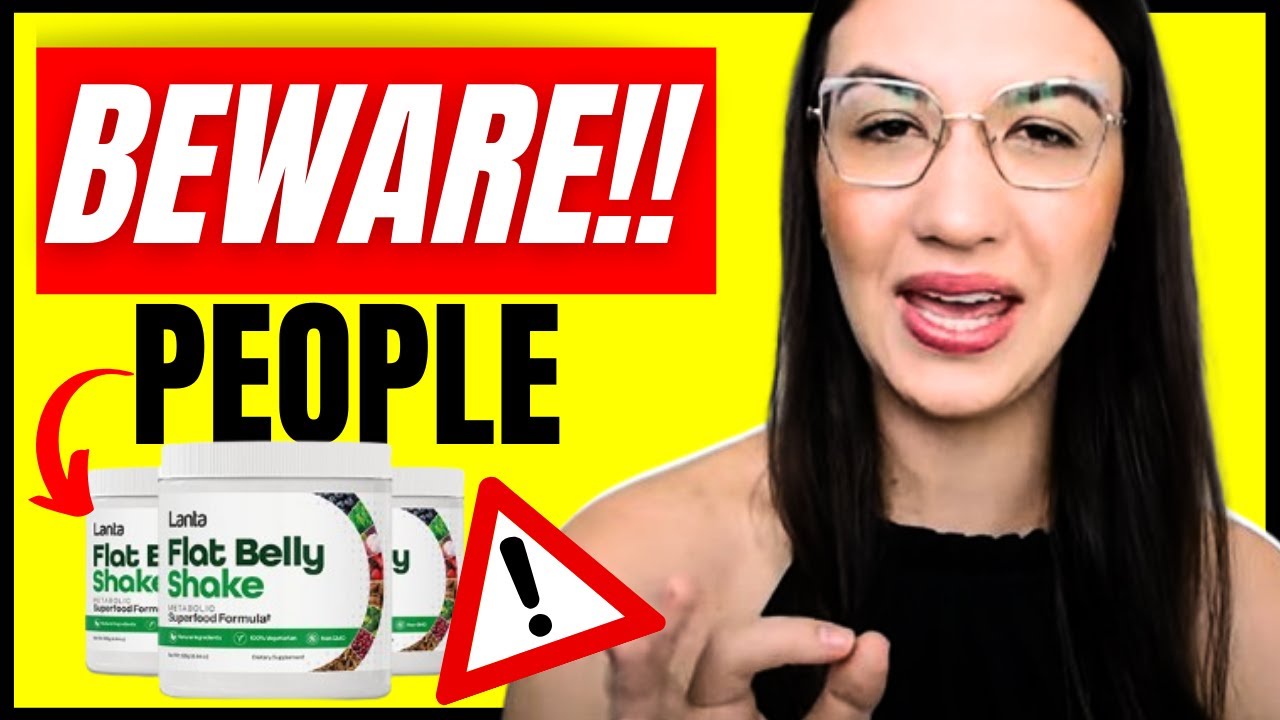LANTA FLAT BELLY SHAKE⚠️😭❌BEWARE PEOPLE!⚠️⛔ Lanta Flat Belly Shake Review – Flat Belly Shake Reviews