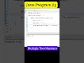 JAVA PROGRAM# 5 Multiply Two Numbers in Java #shorts