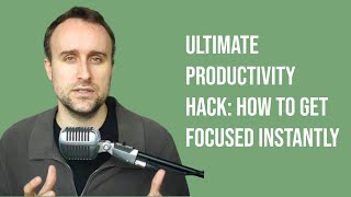 Lesson 1: How to Get Into a Focused State Quickly