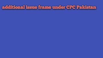 additional issue frame under CPC | order 14 rule 5 CPC 