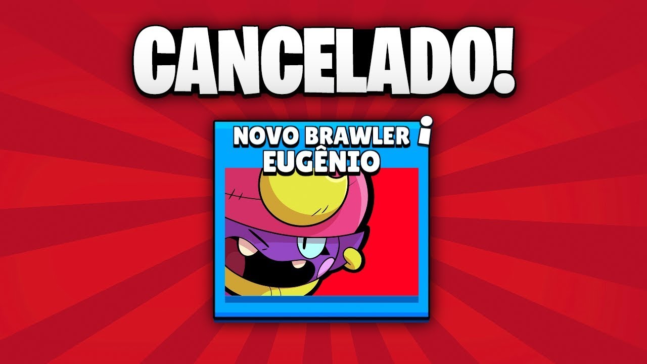 Cancelado Novo Brawler Eugenio Do Brawl Stars Youtube - brawl star eugenio non ce