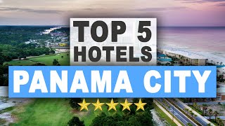Top 5 Hotels in Panama City, Florida, Best Hotel Recommendations