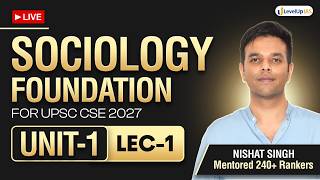 🔴Lecture 1 | Unit 1- Sociology Optional Foundation 2027 by Nishat Singh🔥 | LevelUp IAS