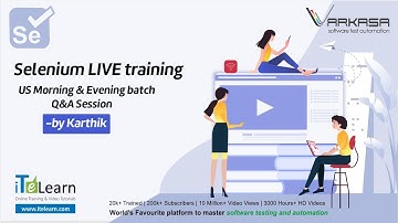 Selenium LIVE training by Karthik US morning and evening batch Q&A Session