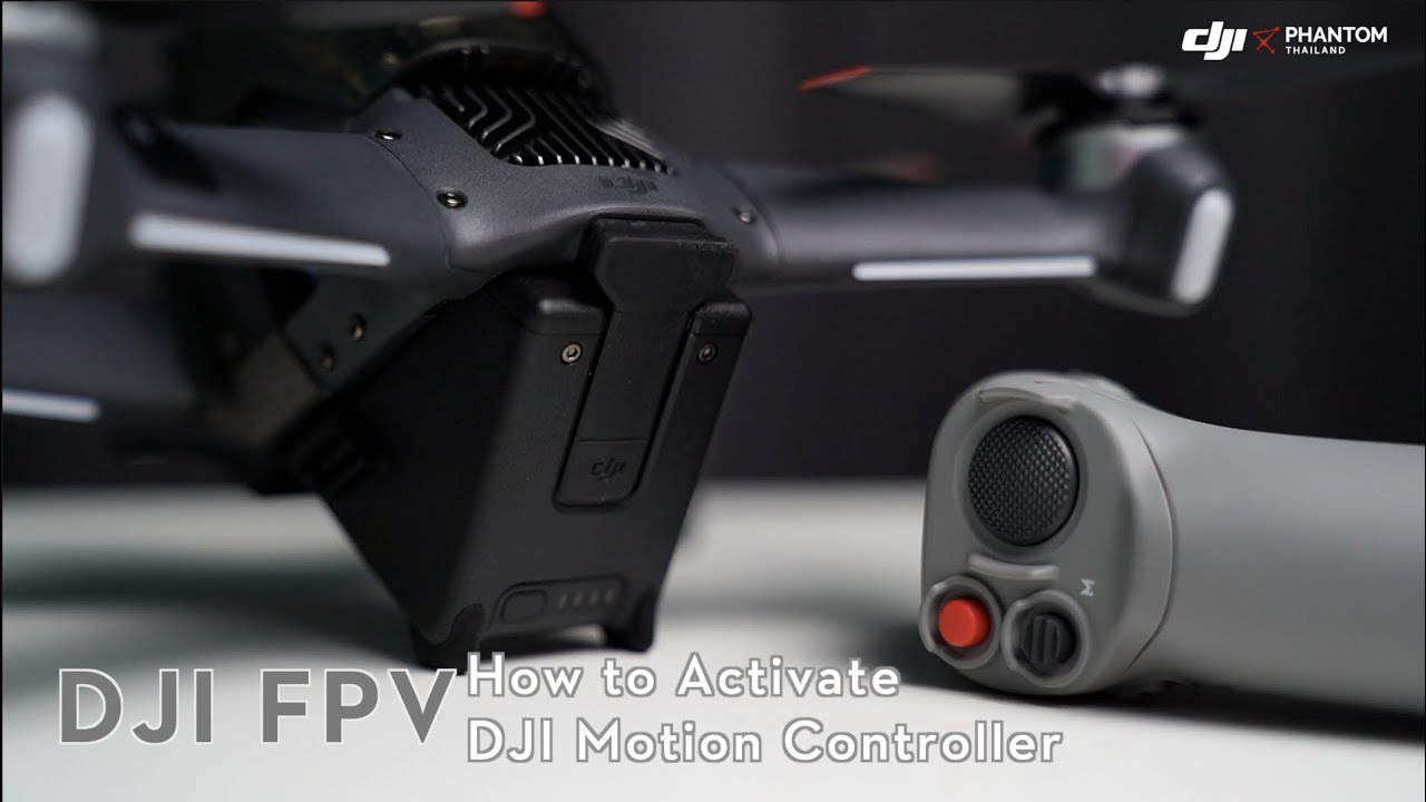 DJI FPV ACTIVATE DJI Motion Controller By DJI Phantom Thailand
