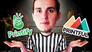 Printify vs Printiful | My Thoughts after $25MM