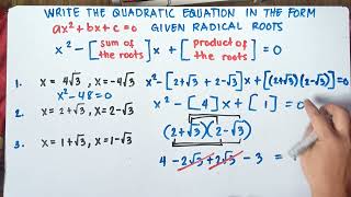 Writing Quadratic Equation Given Radical Roots | Explain in Detailed |