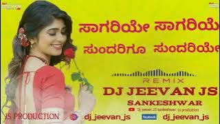 Sagariye Sagariye Sundarigu Sundariye Remix Dj Jeevan JS Sankeshwar