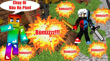 MINI GAME : CUỘC CHIẾN LỖ HỔNG ** NOOB ĐÁNH BOM LIỀU CHẾT TIÊU DIỆT PIXEL TRONG MINI GAME MINECRAFT