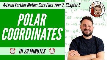 Poolcoördinaten in 29 minuten • A-Level Further Maths, Core Pure Jaar 2, Hoofdstuk 5 📚