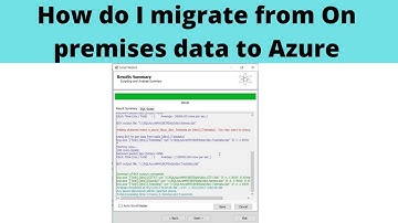 11 How do I migrate from premises data to Azure
