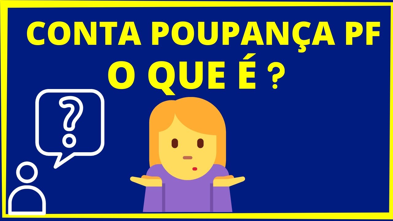 O Que é Poupança Pf - BRAINCP