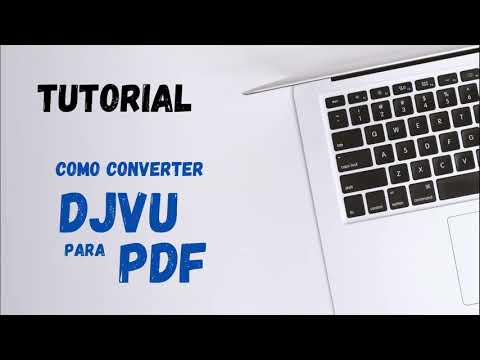 Vídeo: Como Converter Um Arquivo Djvu