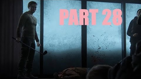 THE LAST OF US 2 Walkthrough Gameplay Part 28 - STADIUM (Last of Us Part 2)