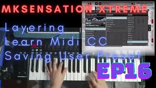 MKSensation Xtreme - how to add layer, learn midi cc, and save preset for live gig (EP16) screenshot 5