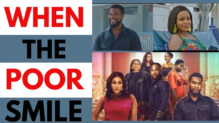When The Poor Smile (Official Trailer): Uche Montana, Kunle Remi, Bolanle Ninolowo, Juliet Ibrahim
