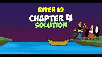 River IQ Chapter 4 Solution