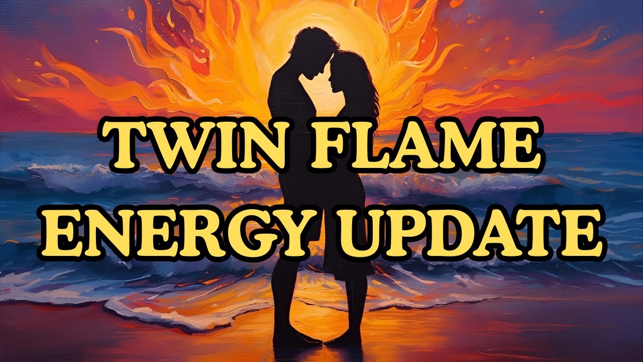 TWIN FLAME ENERGY UPDATE - YouTube