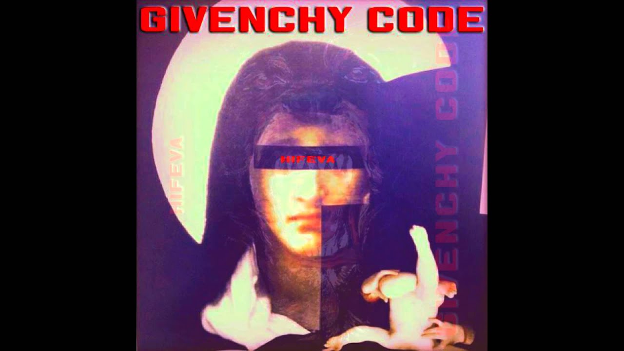 HIFeva - Givenchy Code