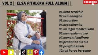 Suara Merdu||Elsa Pitaloka Full Album Vol 2||Lagu Yang Cocok Untuk Menemanimu||