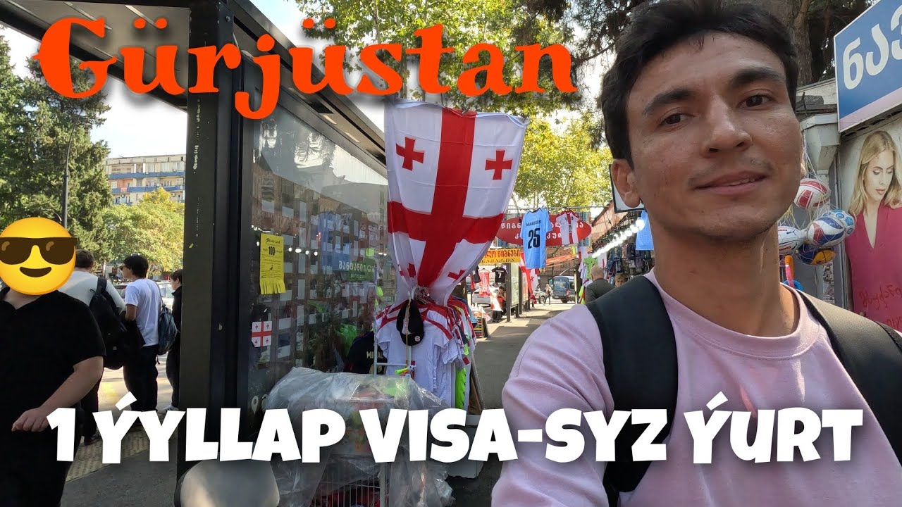 Gürjüstana Gelip Nämeler Etdik - 1 Ýyllap Visa-syz galyp bolýar #41 @hemiseyolda