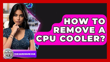 How To Remove A CPU Cooler? - The Hardware Hub