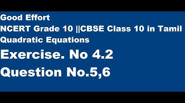 CBSE|| Class 10-Quadratic Equations||Chapter No.4 Exercise No.4.2 Q5,Q6 || in Tamil