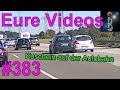 Eure Videos #383 - Eure Dashcamvideoeinsendungen #Dashcam