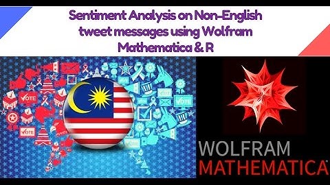 Sentiment analysis on Non-English tweet messages Using Wolfram Mathematica and R