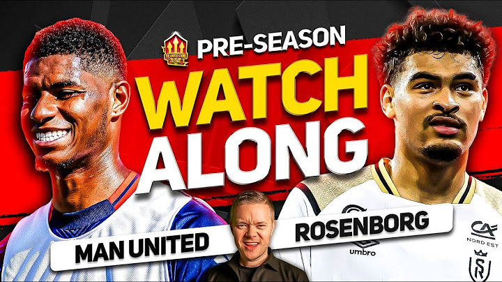 MANCHESTER UNITED vs ROSENBORG Live With MARK GOLDBRIDGE!