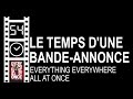 Le temps dune bandeannonce 54 everything everywhere all at once