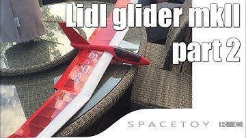 LIdl glider combo build - part 2