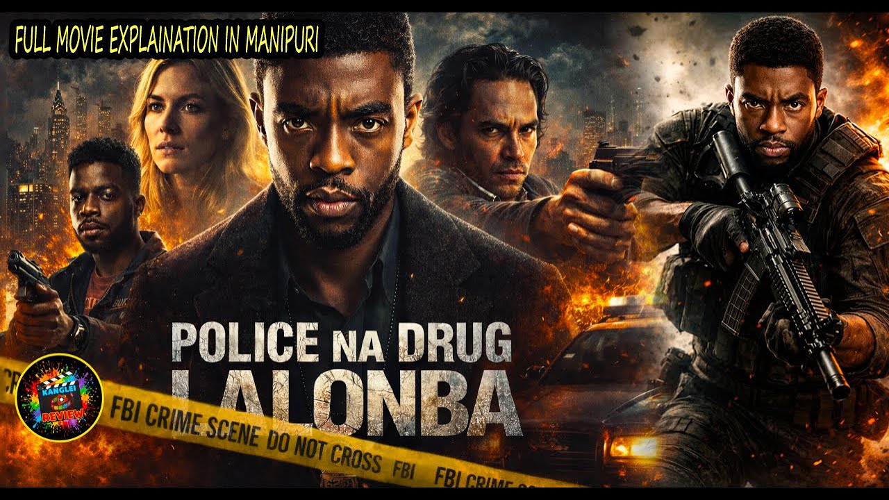 Police Na Drug Lalonba | Explained In Manipuri | Action | Thriller | Crime |