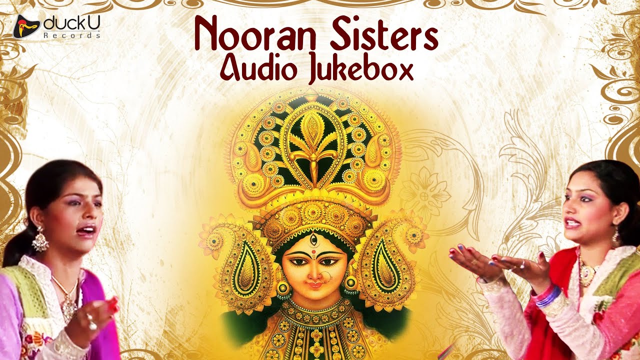 Nooran Sisters | Mata Ki Bhetein & Bhajan | Devotional Audio Jukebox 2016 - YouTube