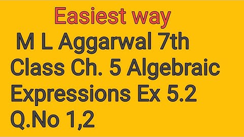 M L Aggarwal 7th Class chapter 5 Algebraic Expressions exercise 5.2 Q.No.1,2